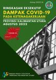 Ringkasan Eksekutif Dampak Covid-19 Pada Ketenagakerjaan Provinsi Kalimantan Utara Agustus 2022
